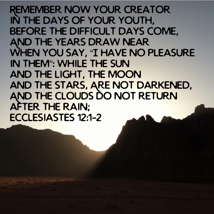 Remember Your Creator – Ecclesiastes 12 Through Photos